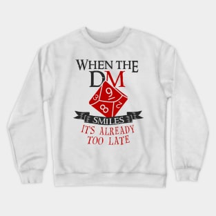 When The Dungeon Master Smiles Crewneck Sweatshirt